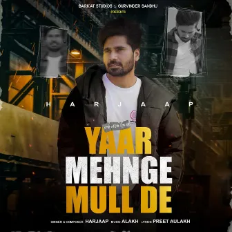 Yaar Mehnge Mull De by Harjaap