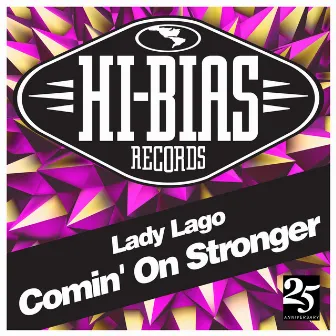 Comin' on Stronger by Lady Lago