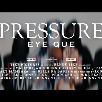 Pressure by Eye Que