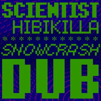 Snow Crash Dub by ZUKIE