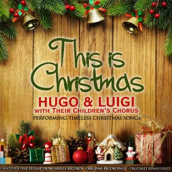 This Is Christmas (Hugo & Luigi Performing Timeless Christmas Songs) by Hugo & Luigi