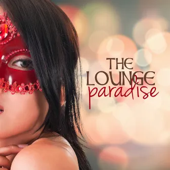 The Lounge Paradise by Buddha Spirit Ibiza Chillout Lounge Bar Music DJ