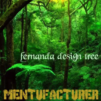 Fernanda Design Tree by Mentufacturer