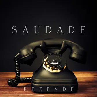 Saudade by Rezende