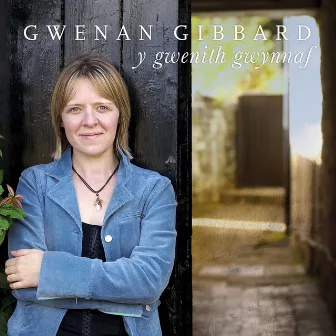 Y Gwenith Gwynnaf by Gwenan Gibbard