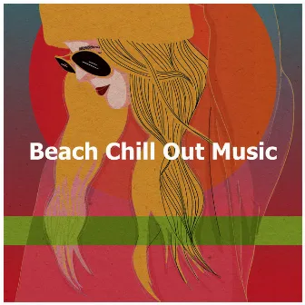 Beach Chill Out Music by Beach Chillout Music