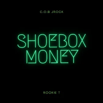 Shoebox Money by Rookie T