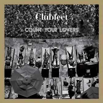 Count Your Lovers by Clubfeet