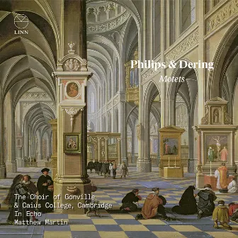 Philips & Dering: Motets by In Echo