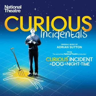 Curious Incidentals (From the National Theatre production 'The Curious Incident of the Dog in the Night-Time') by Adrian Sutton