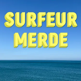 Surfeur Merde by Thierry Los