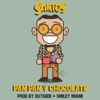 Pan Pan y Chocolate by Santos Jaguar