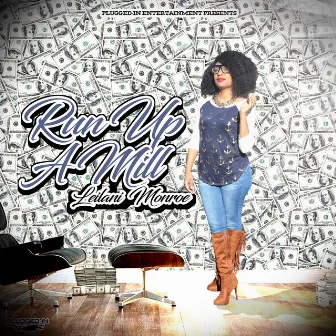 RUN UP a Mill by Leilani Monroe