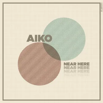 Near Here by Aïko