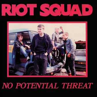 No Potential Threat by Riot Squad