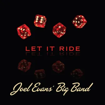 Let It Ride by Joel Evans Big Band