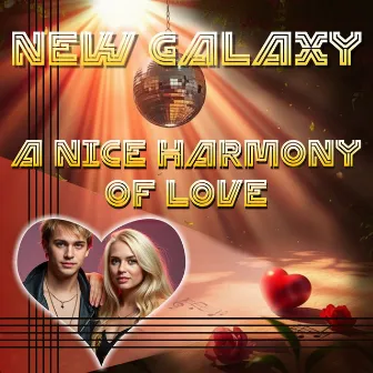 A Nice Harmony of Love (Retro Dance Mix) by New Galaxy