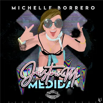 Justo A Mi Medida by Michelle Borrero