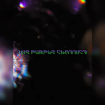 The Purple Classics (Slowed & Reverb) by Lildezzyx