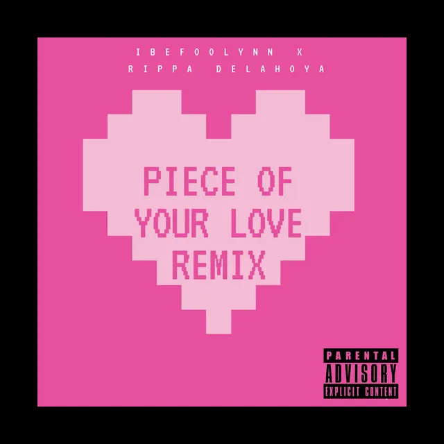 Piece of Yo Love - Remix