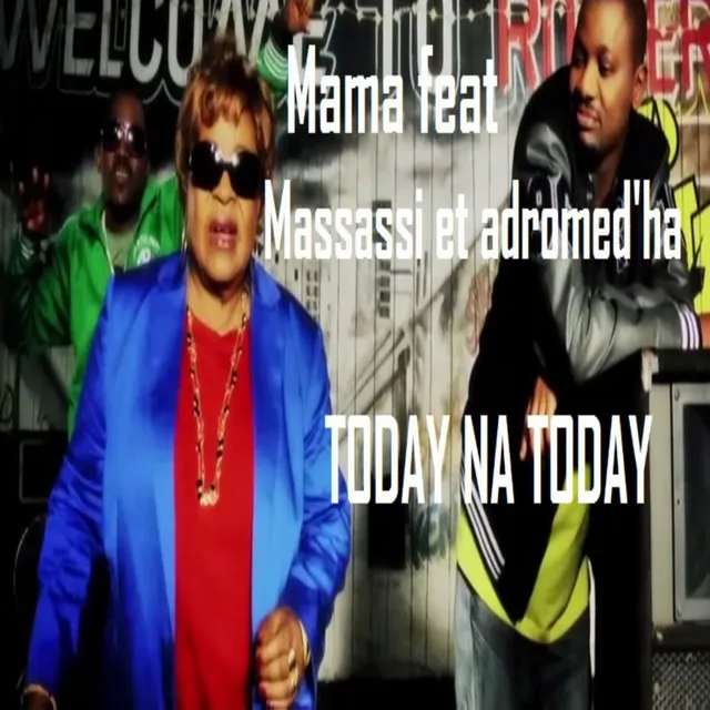 Today Na Today (feat. Massassi & Adromed'ha)