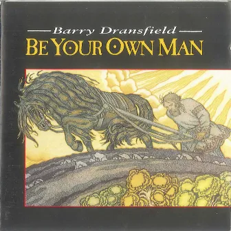 Be Your Own Man by Barry Dransfield