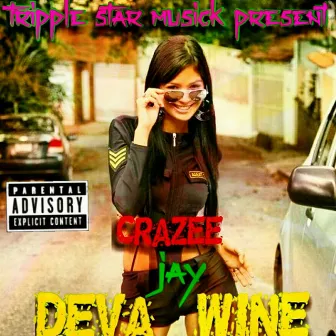 Deva wine by Crazee Jay