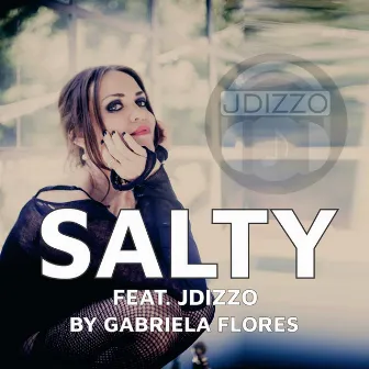 Salty by Gabriela Flores