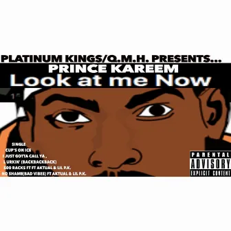 Look at ME NOW by Prince Kareem