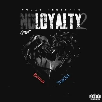 No Loyalty 2 (Reloaded) by Cport