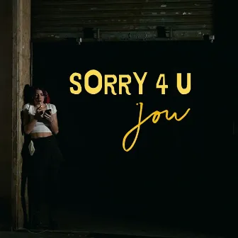 sOrry 4 yOu by JOW