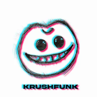 KRUSHFUNK by DrayX