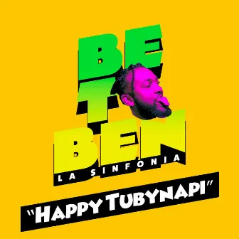 Happytubynapi by BetoBen La Sinfonia