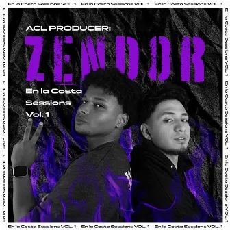 Zendor: En La Costa Sessions, Vol.1 by ACL PRODUCER