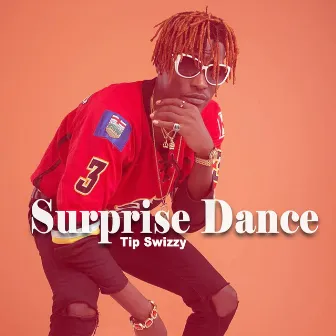 Surprise Dance by Tip Swizzy