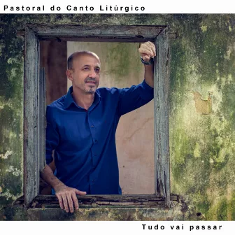 Tudo Vai Passar by Pastoral do Canto Litúrgico