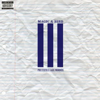 Magic & Bird III by Pro Status