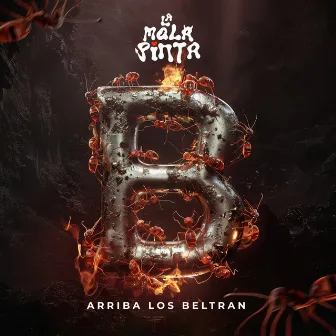 Arriba Los Beltran by La Mala Pinta