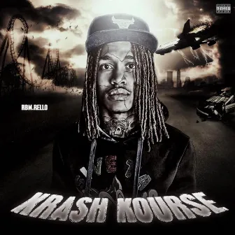 Krash kourse by Rbm Rello