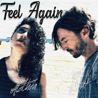 Feel Again by ALETHEA