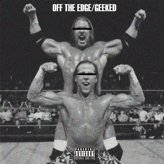 OFF THE EDGE/GEEKED by Phenawm