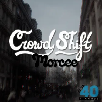 Crowd Shift by Morcee