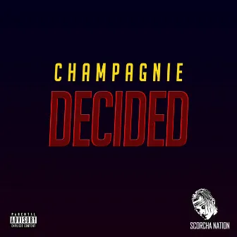 Decided by Champagnie