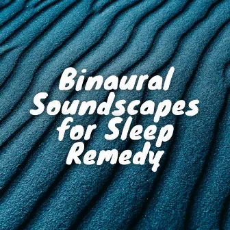 Binaural Soundscapes for Sleep Remedy by Sonotherapy