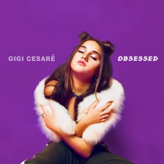 Obsessed by Gigi Cesare