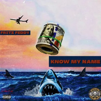 Know My Name by Fritz Feddy