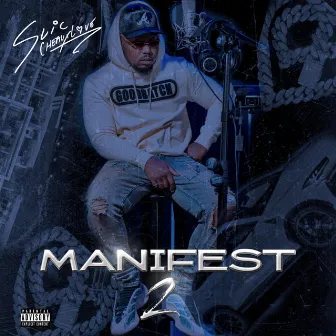 Manifest 2 by SLiC CheauxLove