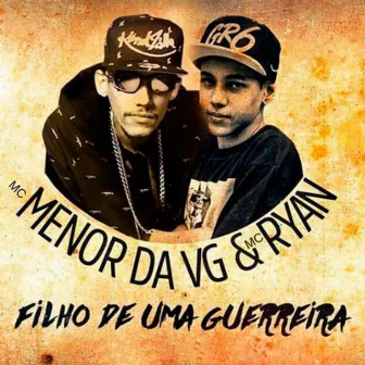 Filho de uma Guerreira by MC Ryan