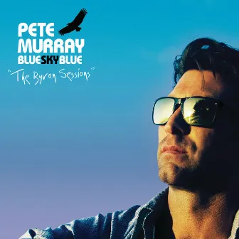 Blue Sky Blue (The Byron Sessions) by Pete Murray