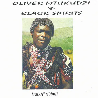 Muroyi Ndiani by Oliver Mtukudzi and The Black Spirits